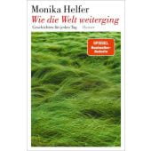 Wie die Welt weiterging, Helfer, Monika, Carl Hanser Verlag GmbH & Co.KG, EAN/ISBN-13: 9783446277502