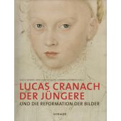 Lucas Cranach der Jüngere, Hirmer Verlag, EAN/ISBN-13: 9783777423685