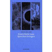 Einen Stein zum Sprechen bringen, Dillard, Annie, MSB Matthes & Seitz Berlin, EAN/ISBN-13: 9783751802222