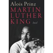 Martin Luther King, Prinz, Alois, Insel Verlag, EAN/ISBN-13: 9783458363309