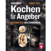 Noch mehr kochen für Angeber, Vilgis, Thomas, Stiftung Warentest, EAN/ISBN-13: 9783747105788