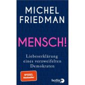 Mensch!, Friedman, Michel, Berlin Verlag GmbH - Berlin, EAN/ISBN-13: 9783827015075