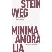 Minima Amoralia, Steinweg, Marcus, MSB Matthes & Seitz Berlin, EAN/ISBN-13: 9783751830386