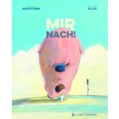 Mir nach!, Brun-Cosme, Nadine, Gerstenberg Verlag GmbH & Co.KG, EAN/ISBN-13: 9783836958813