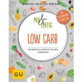 Mix & Fertig Low Carb, Kittler, Martina/Wetzstein, Cora/Reichel, Dagmar, Gräfe und Unzer, EAN/ISBN-13: 9783833863431