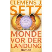 Monde vor der Landung, Setz, Clemens J, Suhrkamp, EAN/ISBN-13: 9783518431092