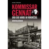 Kommissar Gennat und der Mord im Vorortzug, Stürickow, Regina, Elsengold Verlag GmbH, EAN/ISBN-13: 9783962011383