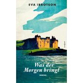 Was der Morgen bringt, Ibbotson, Eva, Kampa Verlag AG, EAN/ISBN-13: 9783311101376