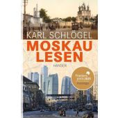 Moskau lesen, Schlögel, Karl, Carl Hanser Verlag GmbH & Co.KG, EAN/ISBN-13: 9783446236554
