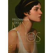 Heldinnen des Mythos, Rachmühl, Françoise, Verlagshaus Jacoby & Stuart GmbH, EAN/ISBN-13: 9783964282453