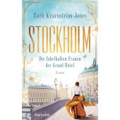 Stockholm - Die fabelhaften Frauen des Grand Hôtel, Kvarnström-Jones, Ruth, Blanvalet Verlag, EAN/ISBN-13: 9783764508944