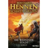Schattenelfen - Die weinende Stadt, Hennen, Bernhard, Heyne, Wilhelm Verlag, EAN/ISBN-13: 9783453274105