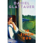 In einem Zug, Glattauer, Daniel, DuMont Buchverlag GmbH & Co. KG, EAN/ISBN-13: 9783755800408