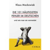 Die 101 häufigsten Fehler im Deutschen, Mackowiak, Klaus, Verlag C. H. BECK oHG, EAN/ISBN-13: 9783406792557