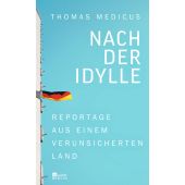 Nach der Idylle, Medicus, Thomas, Rowohlt Berlin Verlag, EAN/ISBN-13: 9783871348310