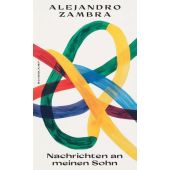 Nachrichten an meinen Sohn, Zambra, Alejandro, Suhrkamp, EAN/ISBN-13: 9783518432372