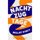 Nachtzugtage, Hyatt, Millay (Dr.), Friedenauer Presse, EAN/ISBN-13: 9783751880190