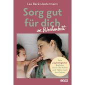 Sorg gut für dich im Wochenbett, Beck-Hiestermann, Lea, Beltz, Julius Verlag GmbH & Co. KG, EAN/ISBN-13: 9783407868220