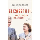 Elizabeth II. und die Lieben ihres Lebens, Diechler, Gabriele, Insel Verlag, EAN/ISBN-13: 9783458682967