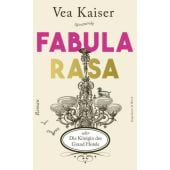 Fabula Rasa oder Die Königin des Grand Hotels, Kaiser, Vea, Verlag Kiepenheuer & Witsch GmbH & Co KG, EAN/ISBN-13: 9783462052343