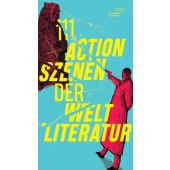 111 Actionszenen der Weltliteratur, AB - Die andere Bibliothek GmbH & Co. KG, EAN/ISBN-13: 9783847720591