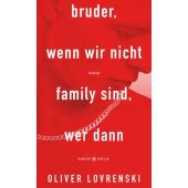 bruder, wenn wir nicht family sind, wer dann, Lovrenski, Oliver, Hanser Berlin, EAN/ISBN-13: 9783446281608