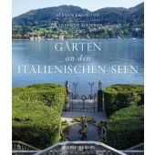 Gärten an den italienischen Seen, Desmond, Steven, Gerstenberg Verlag GmbH & Co.KG, EAN/ISBN-13: 9783836921121