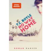 No Way Home, Boyle, T C, Carl Hanser Verlag GmbH & Co.KG, EAN/ISBN-13: 9783446284234