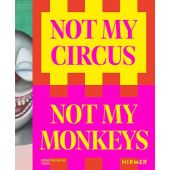 Not my Circus, not my Monkeys, Hirmer Verlag, EAN/ISBN-13: 9783777441795