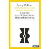 Anti-ökonomischer Kommunismus, Kellner, Jenny, Campus Verlag, EAN/ISBN-13: 9783593520544