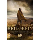 Die Kriegerin - Tochter der Freiheit, Peters, Julie, Aufbau Verlag GmbH & Co. KG, EAN/ISBN-13: 9783746641102