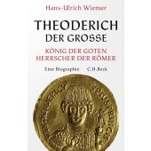 Theoderich der Große, Wiemer, Hans-Ulrich, Verlag C. H. BECK oHG, EAN/ISBN-13: 9783406816581