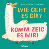 Wie geht es dir? Komm zeig es mir!, Walde, Lena, Verlag Friedrich Oetinger GmbH, EAN/ISBN-13: 9783751204309