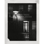 Once There Were Polaroids, Wettre, Jonas, Steidl Verlag, EAN/ISBN-13: 9783869309637