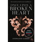 Once Upon a Broken Heart, Garber, Stephanie, cbt TB, EAN/ISBN-13: 9783570317099