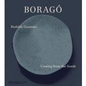 Borago, Guzman, Rodolfo/Aduriz, Andoni/Petrini, Andrea, Phaidon, EAN/ISBN-13: 9780714873978