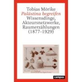 Palästina begreifen, Mörike, Tobias, Campus Verlag, EAN/ISBN-13: 9783593518718