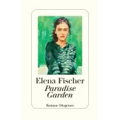 Paradise Garden, Fischer, Elena, Diogenes Verlag AG, EAN/ISBN-13: 9783257072501