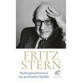 Kulturpessimismus als Politische Gefahr, Stern, Fritz, Klett-Cotta, EAN/ISBN-13: 9783608989205