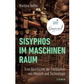 Sisyphos im Maschinenraum, Heßler, Martina, Verlag C. H. BECK oHG, EAN/ISBN-13: 9783406823305
