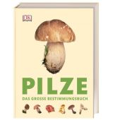 Pilze, Læssøe, Thomas, Dorling Kindersley Verlag GmbH, EAN/ISBN-13: 9783831036134