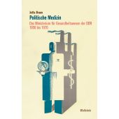 Politische Medizin, Braun, Jutta, Wallstein Verlag, EAN/ISBN-13: 9783835337220