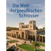 Die Welt der preußischen Schlösser, Wittwer, Samuel, be.bra Verlag GmbH, EAN/ISBN-13: 9783898092548