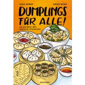 Dumplings für alle!, Amano, Hugh/Becan, Sarah, Verlag Antje Kunstmann GmbH, EAN/ISBN-13: 9783956144653
