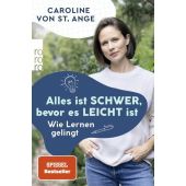 Alles ist schwer, bevor es leicht ist, St Ange, Caroline von, Rowohlt Verlag, EAN/ISBN-13: 9783499011030
