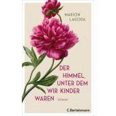 Der Himmel, unter dem wir Kinder waren, Lagoda, Marion, Bertelsmann, C. Verlag, EAN/ISBN-13: 9783570105368