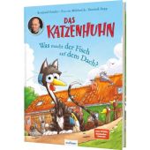 Das Katzenhuhn: Was macht der Fisch auf dem Dach?, Hoëcker, Bernhard/von Mühlenfels, Eva, EAN/ISBN-13: 9783480239375