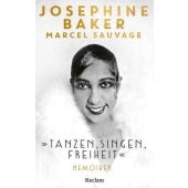 'Tanzen, Singen, Freiheit'. Memoiren, Baker, Josephine/Sauvage, Marcel, EAN/ISBN-13: 9783150115220