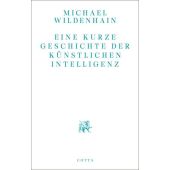 Eine kurze Geschichte der Künstlichen Intelligenz, Wildenhain, Michael, Klett-Cotta, EAN/ISBN-13: 9783768198240