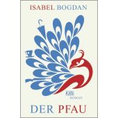 Der Pfau, Bogdan, Isabel, Verlag Kiepenheuer & Witsch GmbH & Co KG, EAN/ISBN-13: 9783462007725